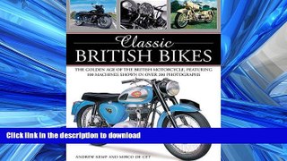 READ ONLINE Classic British Bikes: The golden age of the British motorcycle, featuring 100