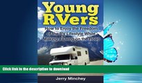 READ THE NEW BOOK Young RVers: How to Enjoy the Freedom of the RV Lifestyle While Making a Living