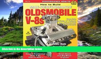 READ THE NEW BOOK How to Build Max-Performance Oldsmobile V-8s (Performance How to) Bill Trovato