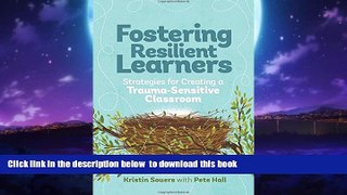 Pre Order Fostering Resilient Learners: Strategies for Creating a Trauma-Sensitive Classroom
