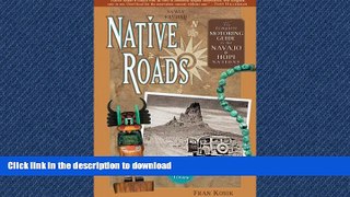 FAVORIT BOOK Native Roads: The Complete Motoring Guide to the Navajo and Hopi Nations, Newly