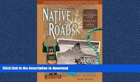 FAVORIT BOOK Native Roads: The Complete Motoring Guide to the Navajo and Hopi Nations, Newly