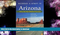 READ BOOK  Backroads   Byways of Arizona: Drives, Day Trips   Weekend Excursions (Backroads