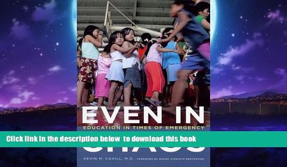 Pre Order Even in Chaos: Education in Times of Emergency (International Humanitarian Affairs)