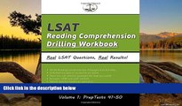 Buy Morley Tatro LSAT Reading Comprehension Drilling Workbook, Volume 1: All 40 Reading
