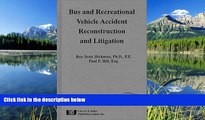 Audiobook Bus   Recreational Vehicle Accident Reconstruction   Litigation Roy Scott Hickman BOOK