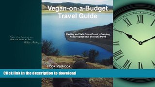 READ THE NEW BOOK Vegan-on-a-Budget Travel Guide: Healthy and Safe Cross-Country Camping Featuring