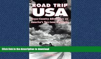 FAVORIT BOOK Road Trip USA: Cross-Country Adventures on America s Two-Lane Highways (1st ed) READ