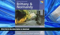 READ PDF Brittany   Normandy: Your Guide to Great Drives (Drive Around) READ PDF FILE ONLINE