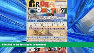 READ THE NEW BOOK Cross Country: Fifteen Years and 90,000 Miles on the Roads and Interstates of