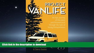 READ THE NEW BOOK Project VanLife: An Epic Journey of Discovery and Perseverance Through the Eyes
