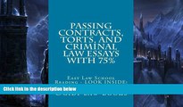 Pre Order Passing Contracts, Torts, and Criminal law Essays with 75%: Easy Law School Reading -