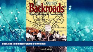 EBOOK ONLINE Hill Country Backroads: Showing the Way in Comal County READ EBOOK