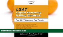 Pre Order LSAT Logical Reasoning Drilling Workbook, Volume 3: All 509 Logical Reasoning Questions