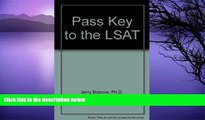 Pre Order Pass Key to the LSAT Ph.D. Jerry Bobrow On CD