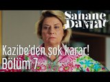 Şahane Damat 7. Bölüm - Kazibe'den Şok Karar!