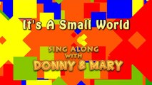 Sing Along With Donny & Mary - It's A Small World