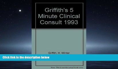 READ THE NEW BOOK Griffith s 5 Minute Clinical Consult 1993 [DOWNLOAD] ONLINE