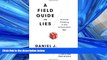 READ book A Field Guide to Lies: Critical Thinking in the Information Age [DOWNLOAD] ONLINE