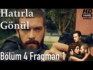 Hatırla Gönül 4. Bölüm Fragman