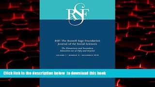 Buy  RSF: The Russell Sage Foundation Journal of the Social Sciences: The Elementary and Secondary