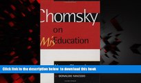 Best Price Noam Chomsky Chomsky on Mis-Education (Critical Perspectives Series: A Book Series