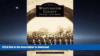 FAVORIT BOOK Westchester County: Protect and Serve  (NY)  (Images of America) READ EBOOK