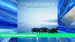 FAVORIT BOOK Tropical Hotels: Thailand Malaysia Singapore Java Bali READ EBOOK