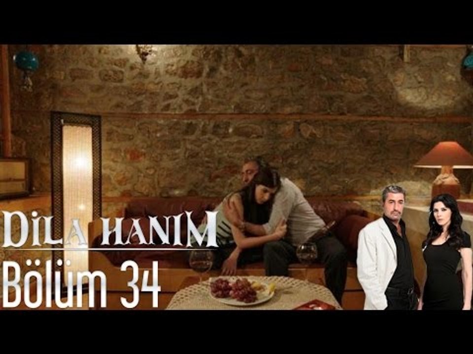 Dila Hanım 34. Bölüm