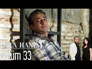 Dila Hanım 33. Bölüm – Yeni Bölüm Yayında! 📺