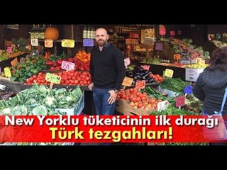 New Yorklu Tüketicinin İlk Durağı Türk Tezgahları