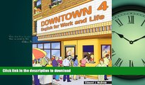 FAVORIT BOOK Downtown 4: English for Work and Life (Downtown: English for Work and Life) READ NOW