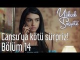 Yüksek Sosyete 14. Bölüm - Cansu'ya Kötü Sürpriz!