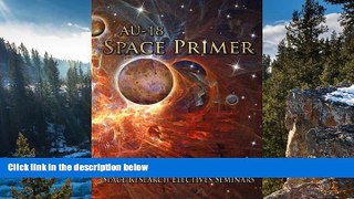 Buy Air Command and Staff College AU-18 Space Primer: Prepared by Air Command and Staff College