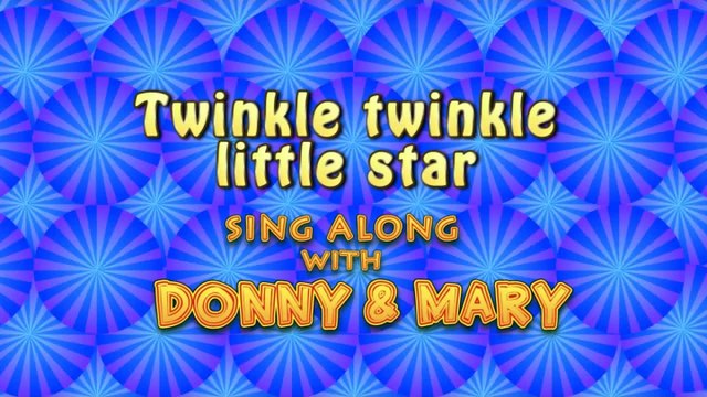 Sing Along With Donny & Mary - Twinkle Twinkle Little Star