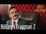 Hayat Bazen Tatlıdır 4. Bölüm 2. Fragman