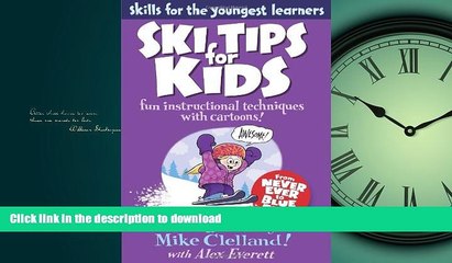 FAVORIT BOOK Ski Tips for Kids: Fun Instructional Techniques With Cartoons (Falcon Guides: Skills