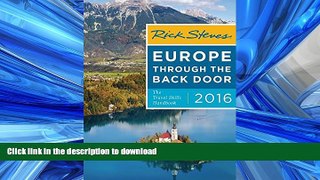 READ THE NEW BOOK Rick Steves Europe Through the Back Door 2016: The Travel Skills Handbook READ
