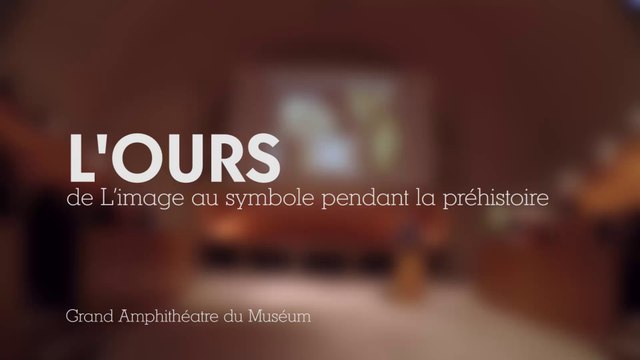 L'ours : de l'image au symbole pendant la Préhistoire (cycle Espèces d'Ours)