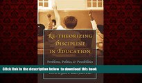 Buy Zsuzsa Millei Re-Theorizing Discipline in Education: Problems, Politics, and Possibilities