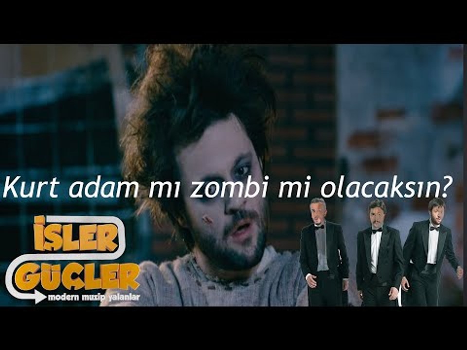 İşler Güçler - Kurt Adam mı Zombi mi Olacaksın?