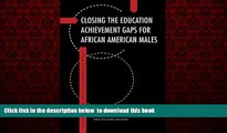 Best Price  Closing the Education Achievement Gaps for African American Males (International Race