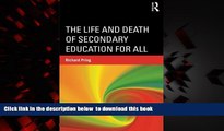 Buy NOW Richard Pring The Life and Death of Secondary Education for All Epub Download Epub