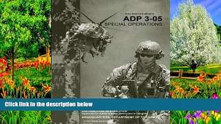 Buy United States Government US Army Army Doctrine Publication ADP 3-05     Special Operations