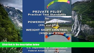 Buy FAA Private Pilot - Powered Parachute and Weight Shift Control Practical Test Standards Full