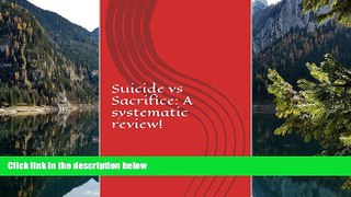 Read Online Asha Sougaijam Suicide vs Sacrifice: A systematic review! (Suicide in Military: A