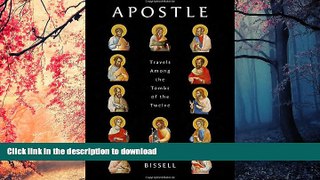 READ THE NEW BOOK Apostle: Travels Among the Tombs of the Twelve (Deckle Edge) READ EBOOK
