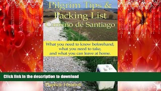 READ THE NEW BOOK Pilgrim Tips   Packing List Camino de Santiago: What you need to know
