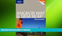 READ ONLINE Lonely Planet Angkor Wat   Siem Reap Encounter (Travel Guide) READ PDF BOOKS ONLINE