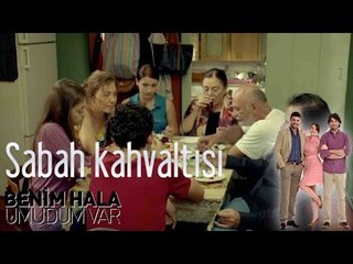 Benim Hala Umudum Var - Kahvaltı